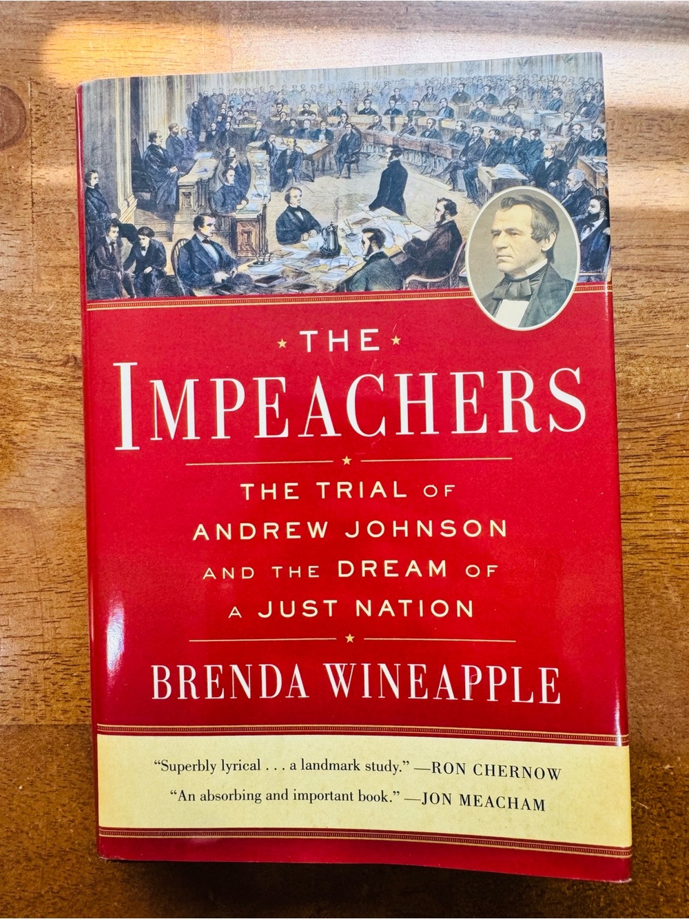 The Impeachers Trial of Andrew Johnson by — Brenda Wineapple Book